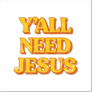 Retro Y'all Need Jesus Christian Posters and Art